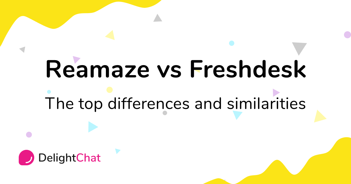 Reamaze Vs Freshdesk Top Differences And Similarities